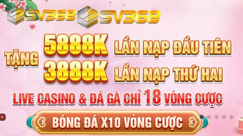 Kho ưu đãi của SV368 siêu khủng, đa dạng