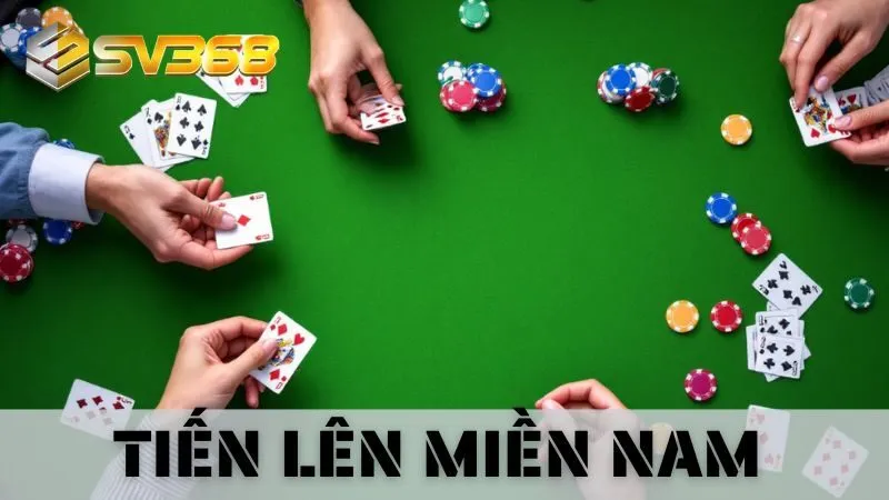 Tiến Lên Miền Nam Tại SV368 – Game Bài Quốc Dân Đỉnh Cao